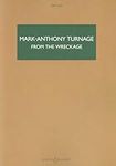 Mark-Anthony Turnage - From the Wre