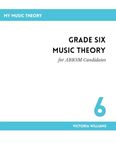 Grade Six Music Theory for ABRSM Candidates: 2nd Edition: 6 (My Music Theory Handbooks for ABRSM Candidates)