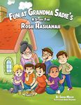 Fun at Grandma Sadie's: A Story for Rosh Hashanah: 1 (Jewish Holiday Books for Children)