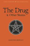 The Drug and Other Stories: Second Edition (Tales of Mystery & The Supernatural)