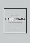 The Little Book of Balenciaga: The 