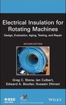 Electrical Insulation for Rotating Machines: Design, Evaluation, Aging, Testing, and Repair