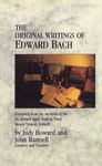 Original Writings Of Edward Bach, The