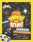 Weird But True Daily Planner: 365 Days to Fill With School, Sports, Friends, and Fun!