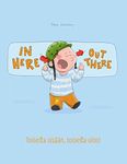 In here, out there! Toisesta sisään, toisesta ulos!: Children's Picture Book English-Finnish (Bilingual Edition/Dual Language) (Bilingual Books (English-Finnish) by Philipp Winterberg)