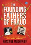 The Founding Fathers of Fraud: Independent India’s First Scandals that Rocked the Nation | The True Crime Account of the Dalmia and Mundhra Scams