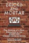 Bricks and Mortar: The Making of a 