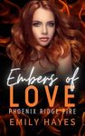 Embers of Love: A Lesbian/Sapphic Firefighter Romance (Phoenix Ridge Fire Department Book 4)