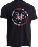 Ann Arbor T-shirt Co. Men's Never Trust an Atom, They Make Up Everything Funny Science T-Shirt Medium Unisex Crew - Black