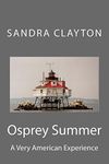 Osprey Summer: A Very American Experience: Volume 4 (Voyager Series)