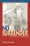 No Surrender: My Thirty-Year War