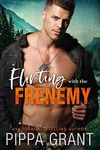 Flirting with the Frenemy (Copper Valley Bro Code Book 1)