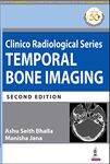 Clinico Radiological Series: Temporal Bone Imaging