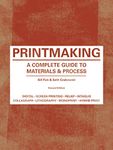 Printmaking Second Edition: A Complete Guide to Materials & Processes