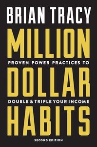 Million Dollar Habits: Proven Power Practices to Double & Triple Your Income
