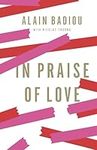 In Praise of Love