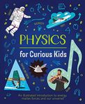 Physics for Curious Kids: An Illust