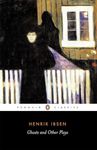 Ghosts and other plays A Public Enemy, When We Dead Wake (Penguin Classics): L16