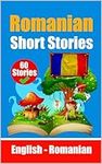 Short Stories in Romanian | English and Romanian Stories Side by Side: Learn Romanian language Through Short Stories | Romanian Made Easy | Suitable for Children (Books for Learning Romanian)