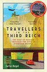 Travellers in the Third Reich: The Rise of Fascism Through the Eyes of Everyday People