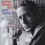 John Barry Something's Up! Film, Tv & Studio Work 1964-1967