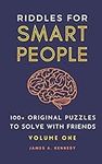 Riddles for Smart People: 100+ Orig