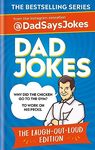 Dad Jokes: The Laugh-out-loud edition: The sixth collection from the Instagram sensation @DadSaysJokes
