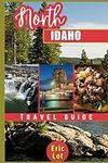 North Idaho Travel Guide: Uncover t
