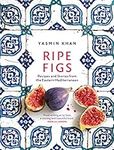 Ripe Figs: Recipes and Stories from