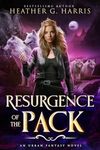 Resurgence of the Pack: An Urban Fantasy Novel (The Other Wolf Series Book 5)