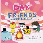 DAK AND FRIENDS: THE FIRST ADVENTURE