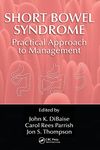 Short Bowel Syndrome: Practical Approach to Management