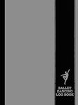 Ballet Dancing Log Book: Ballet Ent