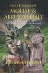 The History of Molise and Abruzzo Italy: A Journey From the Ancient Samnites to My Mother!