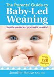 The Parents' Guide to Baby-Led Wean