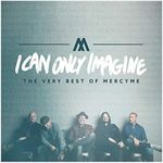 I Can Only Imagine - The Very Best 