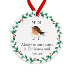 Robin Wreath Ornament | Ceramic Remembrance Bauble | Always In Our Hearts Forever Memorial Christmas Tree Decoration (Mum)