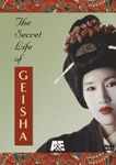 The Secret Life of Geisha [DVD]