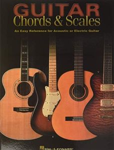 Guitar Chords & Scales: An Easy Reference for Acoustic or Electric Guitar