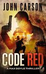 Code Red: A Max Doyle Thriller (Max Doyle Series Book 2)