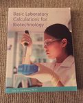 Basic Laboratory Calculations for Biotechnology