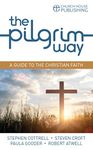 The Pilgrim Way: A guide to the Christian faith (Pilgrim Course)