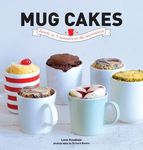 Mug Cakes: Ready in Five Minutes in the Microwave: Ready in 5 Minutes in the Microwave