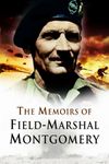 Memoirs of Field-Marshal Montgomery