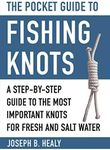 The Pocket Guide to Fishing Knots: A Step-by-Step Guide to the Most Important Knots for Fresh and Salt Water (Skyhorse Pocket Guides)