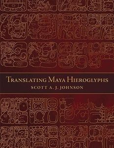 Translating Maya Hieroglyphs