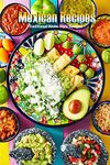 Mexican Recipes: Traditional Home-Style Recipes: Mexican Cookbook