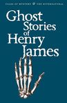 Ghost Stories of Henry James (Tales of Mystery & The Supernatural)