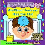 Ah-Choo! Andrew Has the Flu!