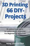 3D Printing | 66 DIY-Projects: 66 a